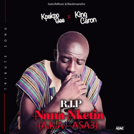 R.I.P Nana Nketia (Number 3 Tribute) ft. King Caron | Boomplay Music
