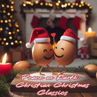 Peace on Earth: Christian Christmas Classics