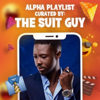 The Suit Guy: Alpha Playlist