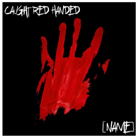 Caught Red Handed | Boomplay Music