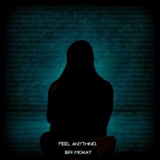 Feel Anything lyrics | Boomplay Music