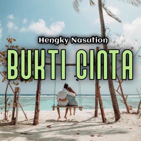 Bukti Cinta | Boomplay Music