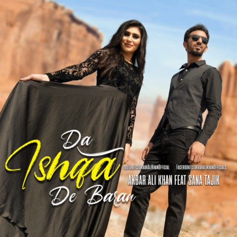 Da Ishqa De Baran Akbar Ali Khan Feat Sana Tajik | Boomplay Music
