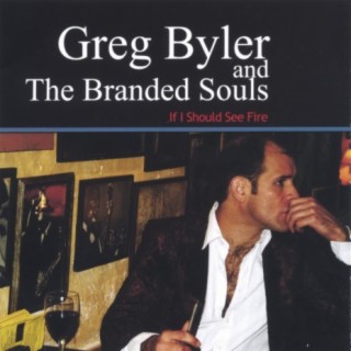 Greg Byler & The Branded Souls