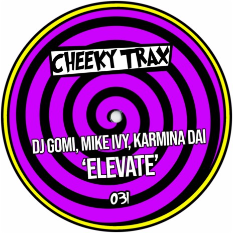 Elevate (Original Mix) ft. Mike Ivy & Karmina Dai