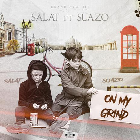 On My Grind ft. Suazo | Boomplay Music