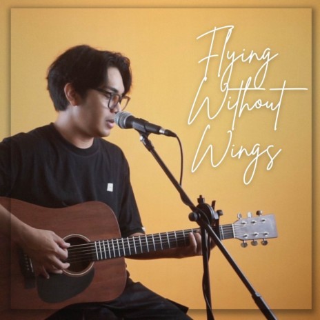 Flying Without Wings (Acoustic) | Boomplay Music