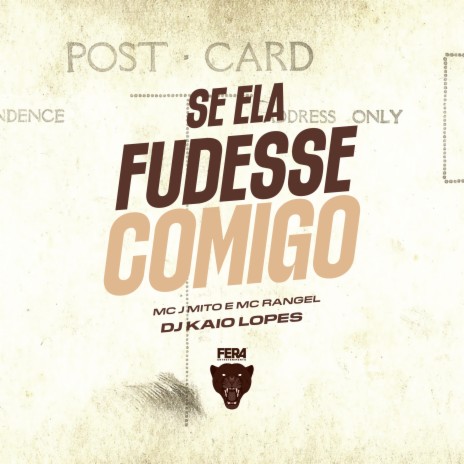 Se Ela Fudesse Comigo ft. Mc J Mito & MC RANGEL | Boomplay Music