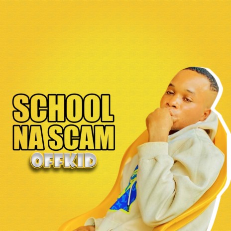 School Na Scam | Boomplay Music