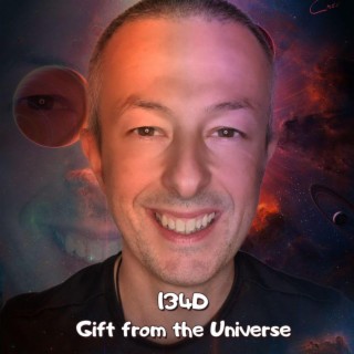 134D Gift From The Universe