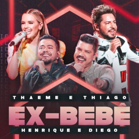 Ex-Bebê (Ao Vivo) ft. Henrique & Diego | Boomplay Music