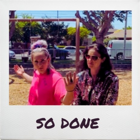 So Done ft. JELAINA & Elaine Ryan | Boomplay Music