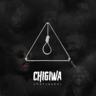 CHIGIWA lyrics | Boomplay Music