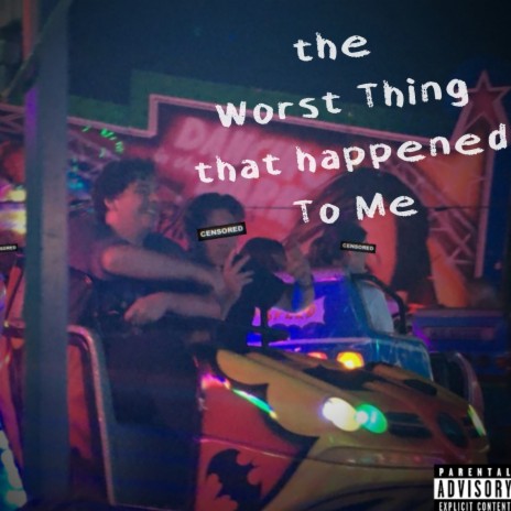 The Worst Thing That Happened to Me ft. Sofi Berro | Boomplay Music