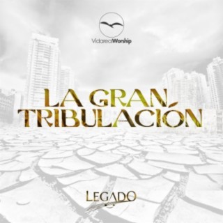 La Gran Tribulacion lyrics | Boomplay Music