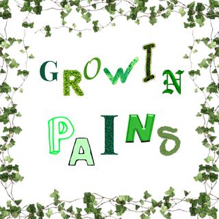 Growin Pains