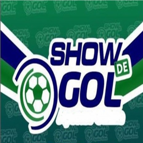 Show de Gol | Boomplay Music