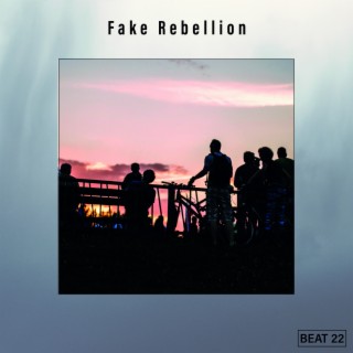 Fake Rebellion Beat 22