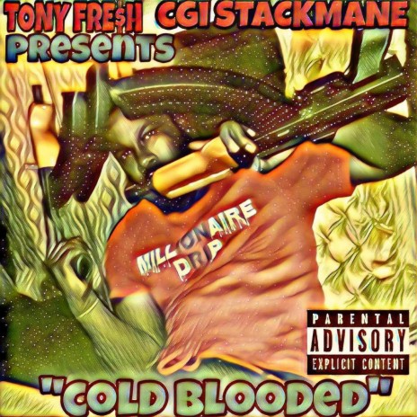 Cold Blooded ft. CGI STACKMANE SKREZ | Boomplay Music