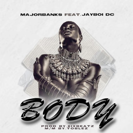Body ft. Jayboi DC | Boomplay Music