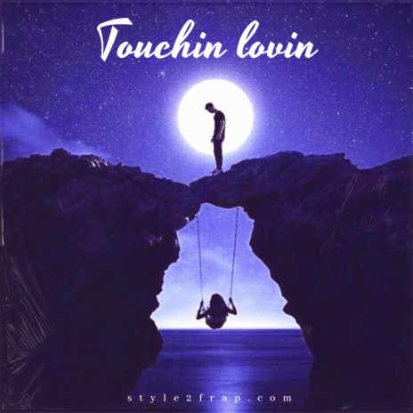 Touchin lovin | Boomplay Music