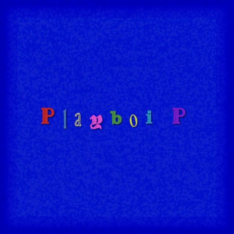 Playboi P | Boomplay Music