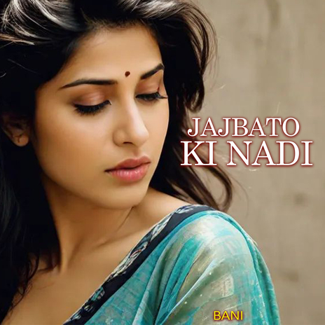 Jajbato Ki Nadi | Boomplay Music