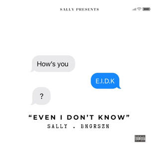 E.I.D.K. (Even I Don't Know) lyrics | Boomplay Music