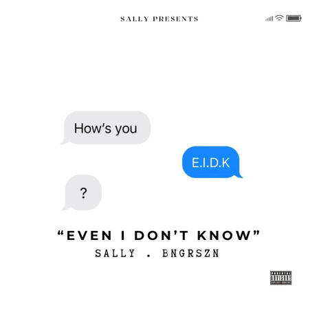 E.I.D.K. (Even I Don't Know) | Boomplay Music