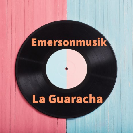 La Guaracha | Boomplay Music