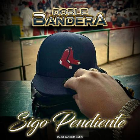 Sigo Pendiente | Boomplay Music