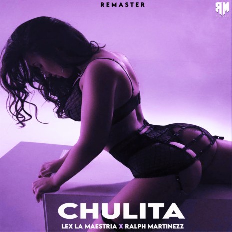 Chulita (Remastered) ft. Ralph Martinezz | Boomplay Music