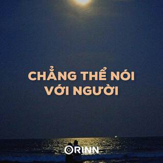 Chẳng Thể Nói Với Người (Lofi Ver.)