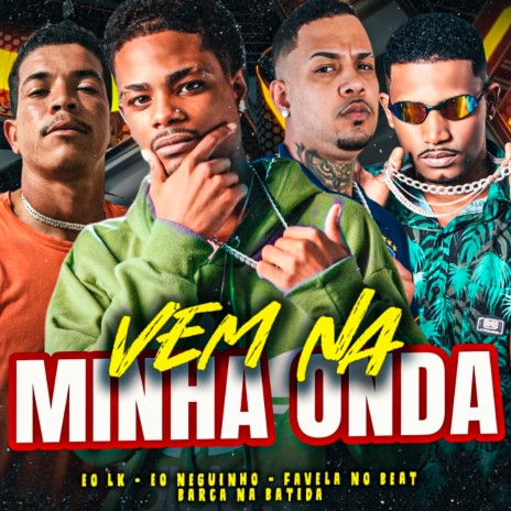 Vem na Minha Onda (feat. eo lk) | Boomplay Music