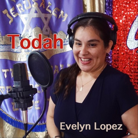 Todah (feat. Evelyn Lopez) | Boomplay Music