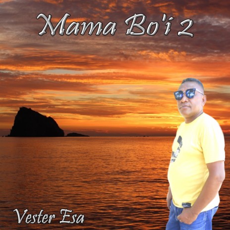 MAMA BO'I 2 (Pop Daerah Timor)