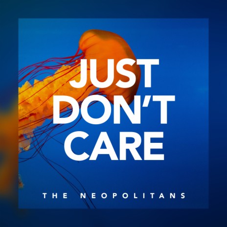 Just Don’t Care | Boomplay Music