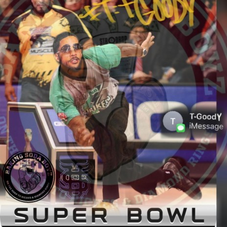 SUPERBOWL ft. T GOODY | Boomplay Music