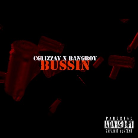 Bussin ft. CGlizzay | Boomplay Music