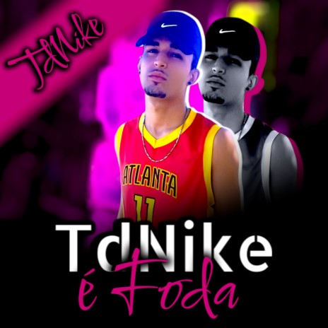 TdNike é Foda | Boomplay Music