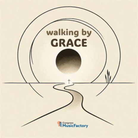 Walking by Grace | Boomplay Music