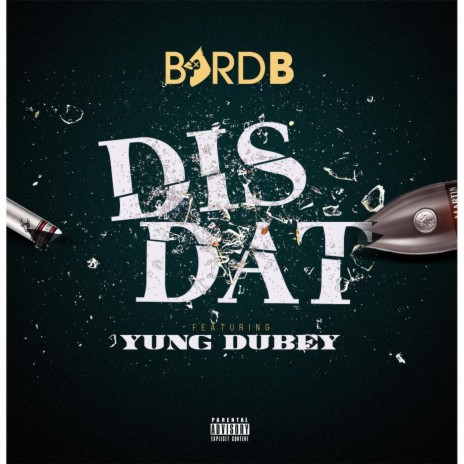 Dis Dat ft. Yung Dubey | Boomplay Music