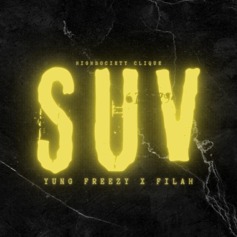SUV ft. yung freezy & Filah | Boomplay Music