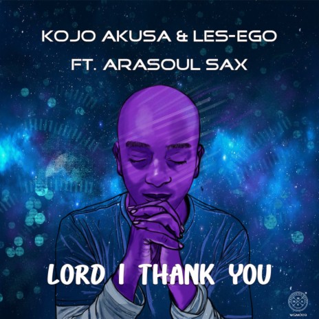 Lord I Thank You (Your Glory) ft. Les-Ego & Arasoul Sax | Boomplay Music