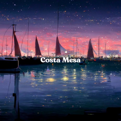 Costa Mesa ft. Mila Coolness