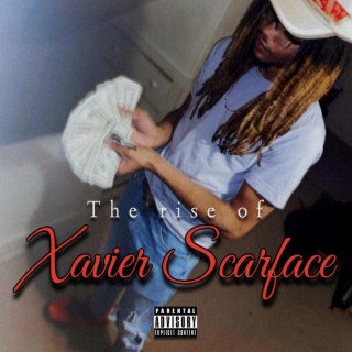 The rise of Xavier Scarface