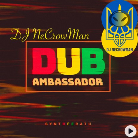 077 Dub Ambassador by SYNTHFERATU | Boomplay Music