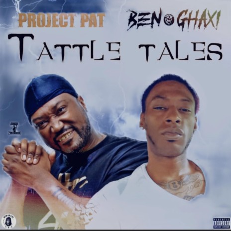 Tattle Tales ft. Project Pat | Boomplay Music