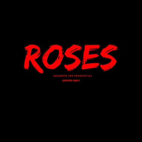 Roses (Imanbek Instrumental) | Boomplay Music