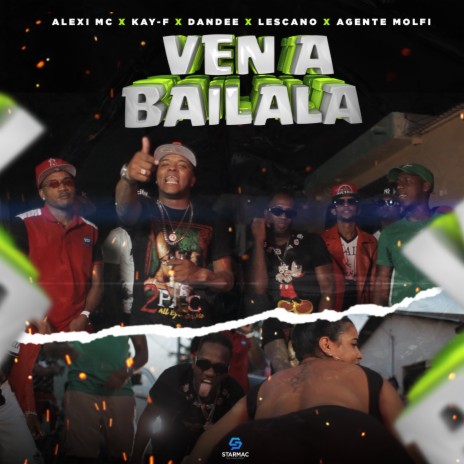 Ven A Bailala (feat. KAY F & Agente Molfi) | Boomplay Music